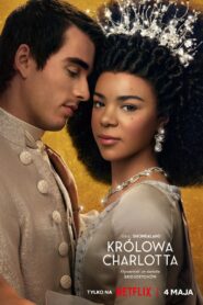Królowa Charlotta: Opowieść ze świata Bridgertonów: Season 1