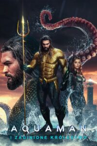 Aquaman i Zaginione Królestwo – Cały Film Online – Napisy PL